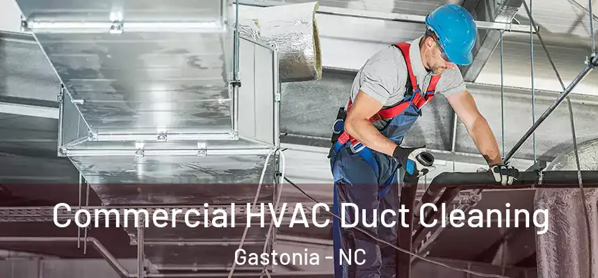  Commercial HVAC Duct Cleaning Gastonia - NC