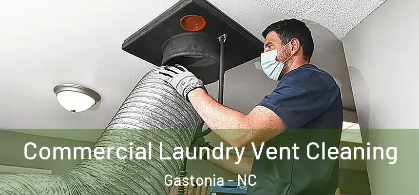 Commercial Laundry Vent Cleaning Gastonia - NC