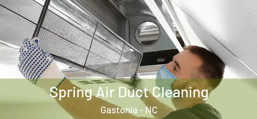  Spring Air Duct Cleaning Gastonia - NC